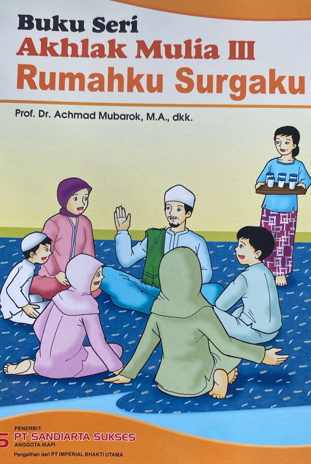 Akhlak Mulia III Rumahku Surgaku